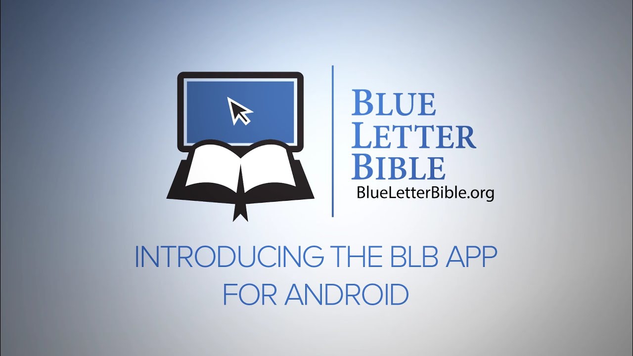 The Blue Letter Bible Android App Youtube